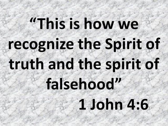 The gift of discernment. This is how we recognize the Spirit of truth and the spirit of falsehood.jpg