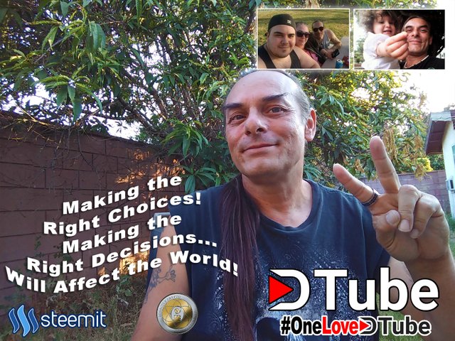 Making the Right Choices - Making the Right Decisions - Keep it Positive Always - I promise you it will affect the world - One Love.jpg