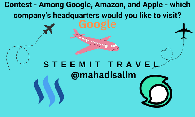 Contest - Among Google, Amazon, and Apple - which company's headquarters would you like to visit.png