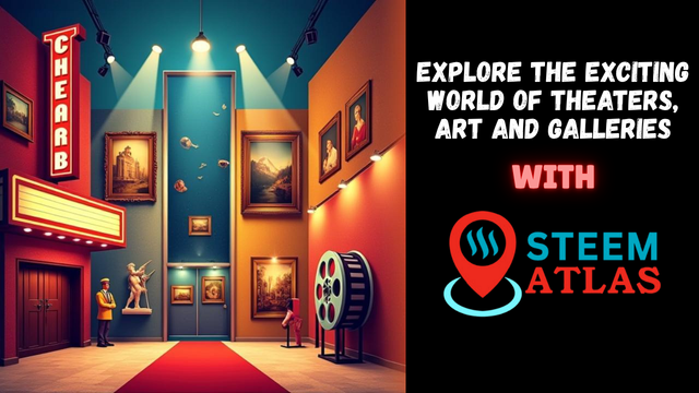 Explore the Exciting World of Theaters and Galleries.png