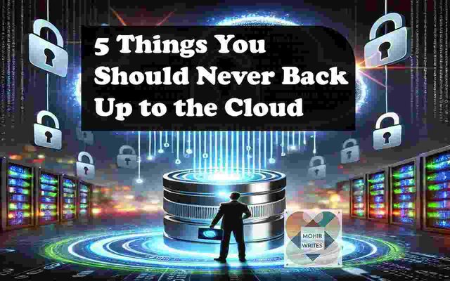 5 Things You Should Never Back Up to the Cloud.jpg