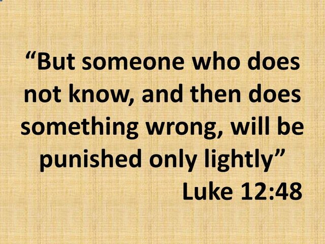 Bible trust. But someone who does not know, and then does something wrong, will be punished only lightly.jpg