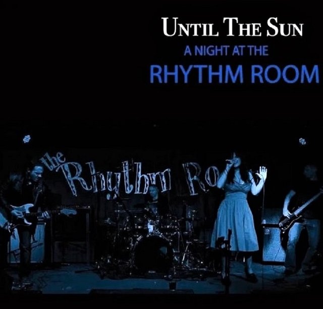 Until-The-Sun-A-night-at-the-Rhythm-Room.jpg