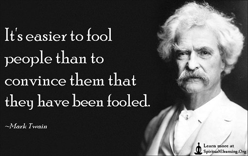 mark twain easier to fool.jpg