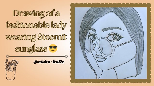 Drawing of a fashionable lady wearing Steemit sunglass 😎.jpg