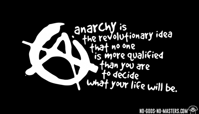 anarchy-is-the-revolutionary-idea-that-no-one-is-more-qualified-than-you-are-to-decide-what-your-life-will-be-d0012744862.png