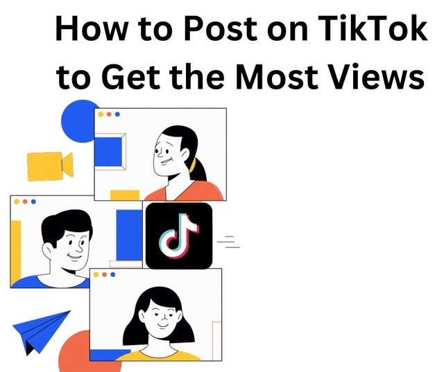 How to Post on TikTok to Get the Most Views.jpg