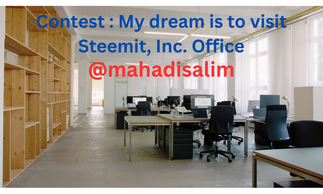 Contest  My dream is to visit Steemit, Inc. Office.png