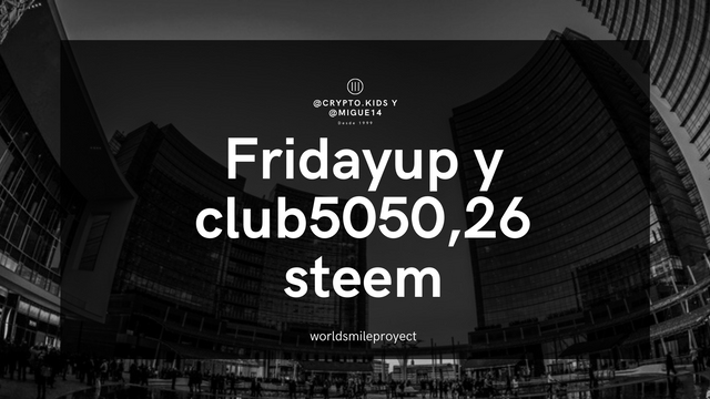 Fridayup y club5050,26 steem.png