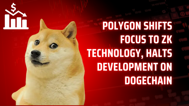 Polygon Shifts Focus to zk Technology, Halts Development on DogeChain.png