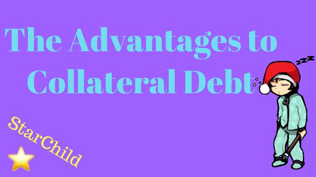 The Advantages to Collateral Debt - Cover.jpg