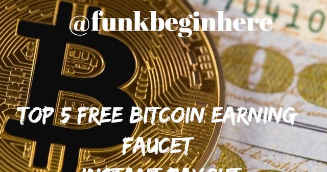 Top 5 Free Bitcoin Earning Faucet Instant Payout Part 1 Steemit - 