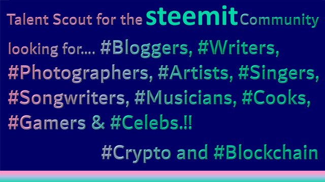 Talent Scout for the Steemit Community.jpg