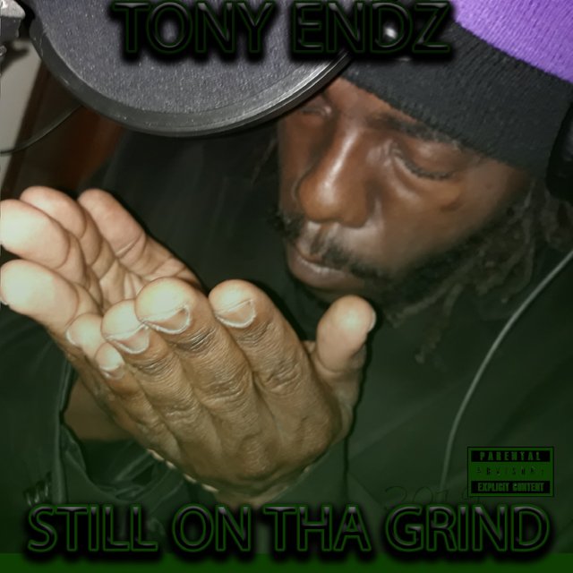 TONY ENDZ - STILL ON THA GRIND COVER.jpg