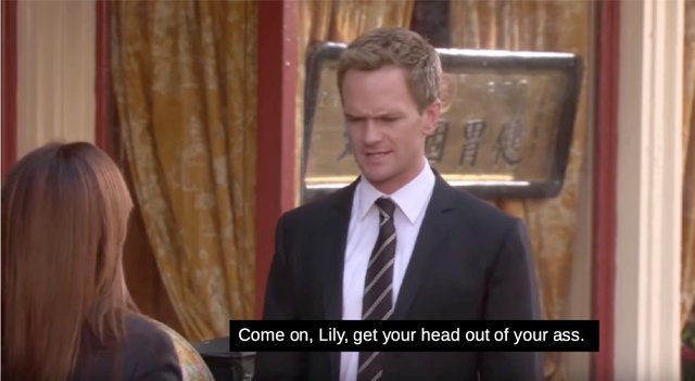 HIMYM_Lily_Get_Your_Head_Out_of_Your_Ass.jpg