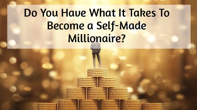 have-what-it-takes-to-become-self-made-millionaire.jpg