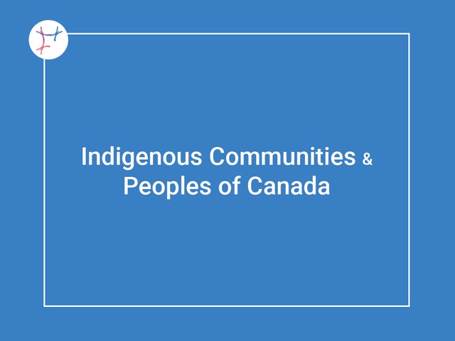 Indigenous-Communities-and-Peoples-of-Canada=ITFC.jpg