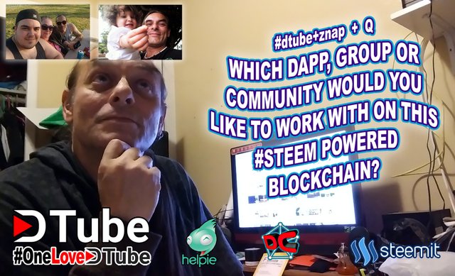 @dtube #znap + Q - Which DApp, Group or Community would You Love to Work With on the @steem Powered Blockchain - #steem to the Moon.jpg