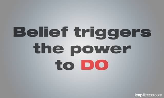 Belief-triggers-the-power-to-do.jpg