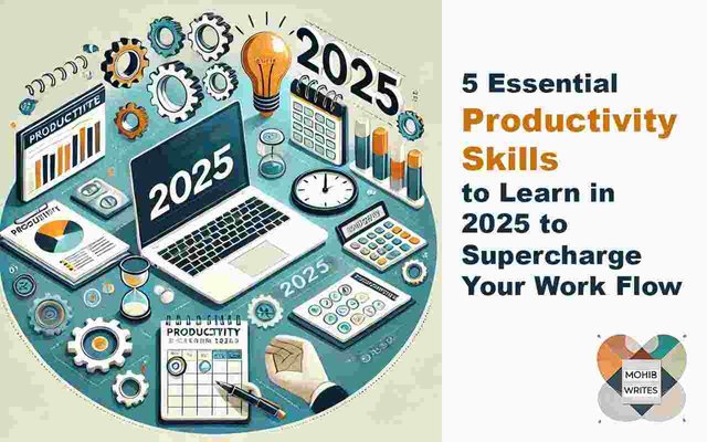 5 Essential Productivity Skills to Learn in 2025 to Supercharge Your Work Flow.jpg