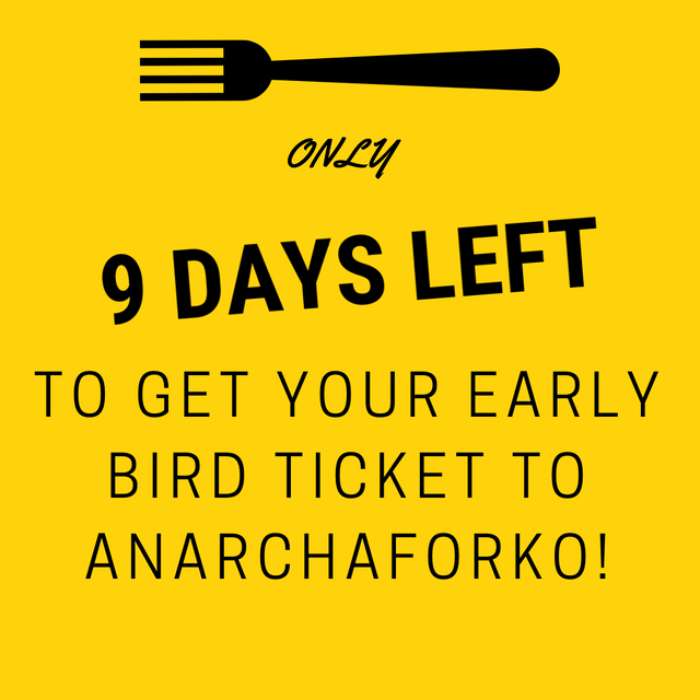 TO GET YOUR EARLY BIRD TICKET TO ANARCHAFOrKO!.png