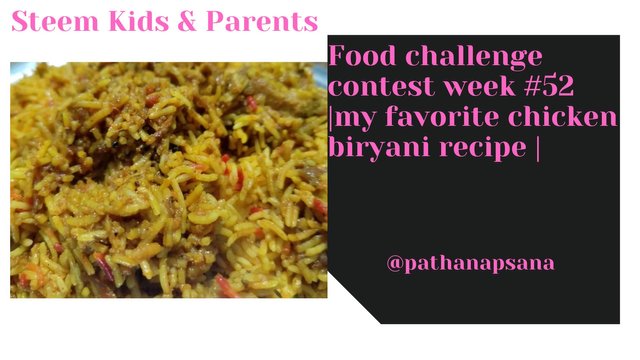 Food challenge contest week #52 my favorite chicken biryani recipe .jpg