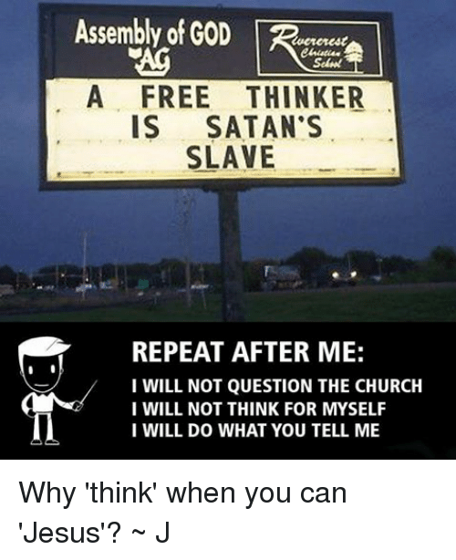 assembly-of-god-a-free-thinker-is-satans-slave-repeat-5657418.png