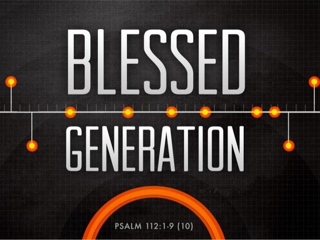 blessed-generation-1-638.jpg