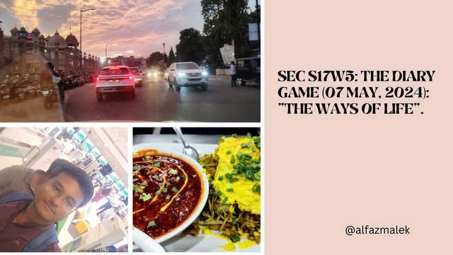 SEC S17W5 The Diary Game (07 May, 2024) The ways of life..jpg