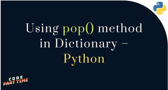 Using pop() method in Dictionary – Python - Image.png