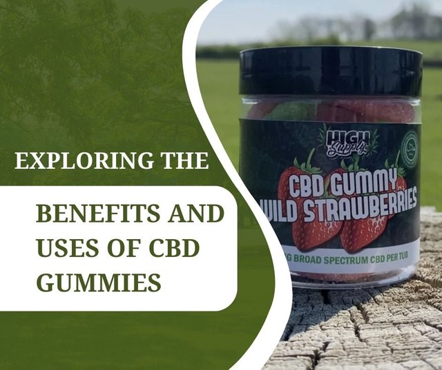 Exploring the Benefits and Uses of CBD Gummies.jpg