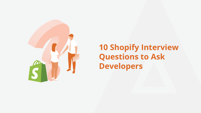 10-Shopify-Interview-Questions-to-Ask-Developers-Social-Share.png