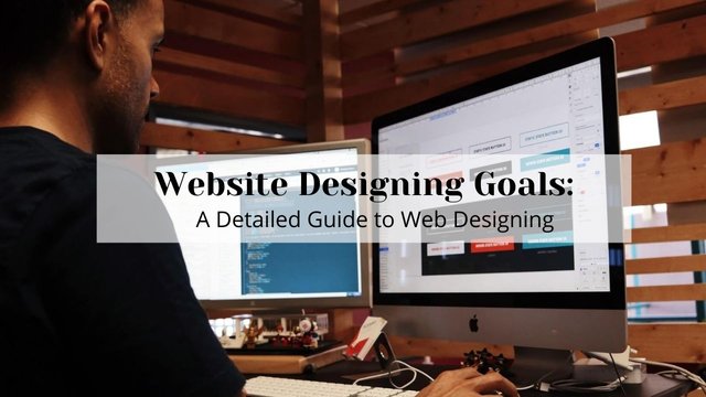 Website Designing Goals_ A Detailed Guide to Web Designing.jpg