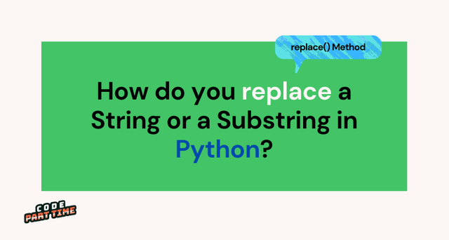 How do you replace a String or a Substring in Python.png