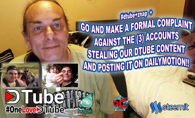 #znap + 3 Accounts are Stealing Our @dtube Content and Posting and Monitizing it on #dailymotion - Go Make a Formal Complaint Today - Links Below.jpg