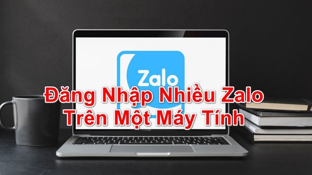 huong-dan-dang-nhap-nhieu-tai-khoan-zalo-tren-mot-may-tinh (0).jpg