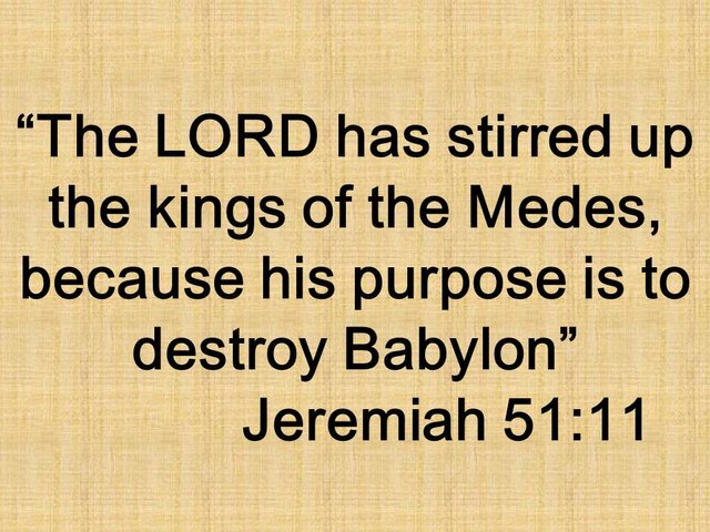 The prophet Jeremiah. The LORD has stirred up the kings of the Medes, because his purpose is to destroy Babylon.jpg