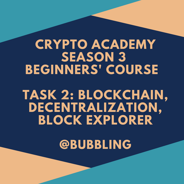 Crypto Academy Season 3 Beginners' course - Task 2 Blockchain, Decentralization, Block explorer.png