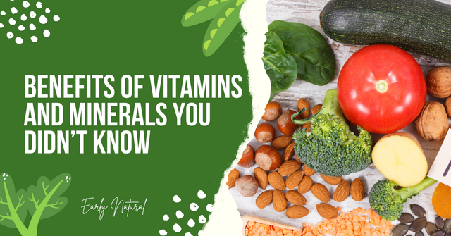 Benefits of Vitamins and Minerals You Didn’t Know.png