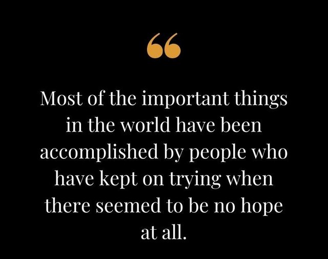 Most-of-the-important-things-in-the-world-have-been-accomplished-by-people-who-have-kept-on-trying-when-there-seemed-to-be-no-hope-at-all.-Dale-Carnegie.jpg