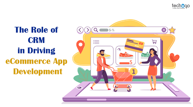 The-Role-of-CRM-in-Driving-eCommerce-App-Development.png