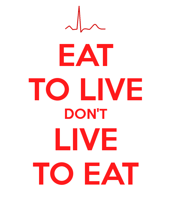 eat-to-live-don-t-live-to-eat.jpg