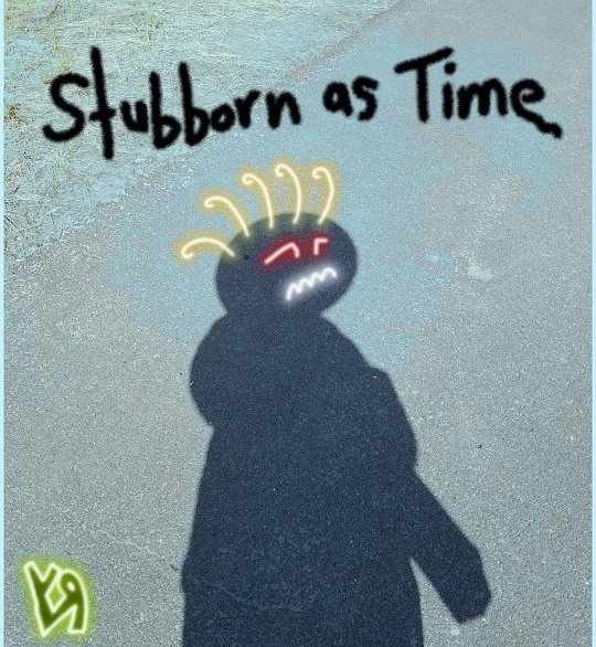 stubborn as time (10 aug. 2019) by rfy - (peg).jpg