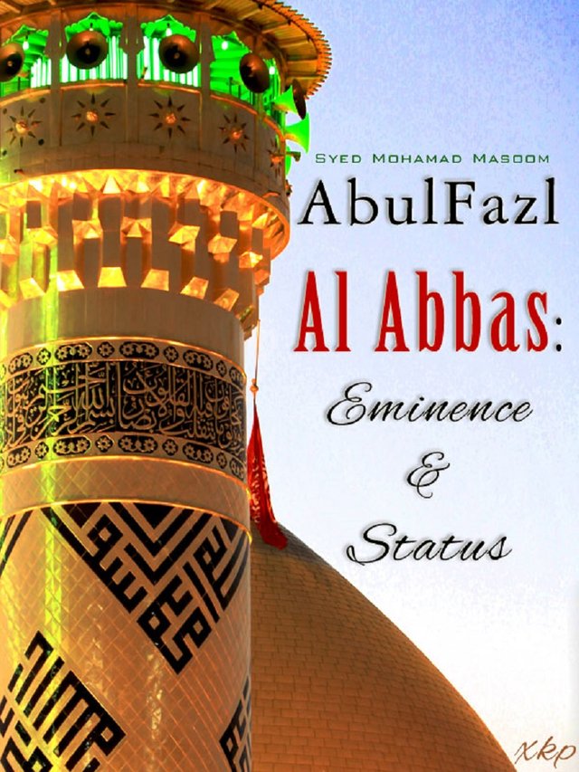 Abul Fazl Al Abbas Eminence And Status.jpg