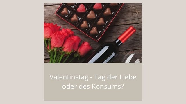 Valentinstag - Tag der Liebe oder des Konsums? Web.jpg