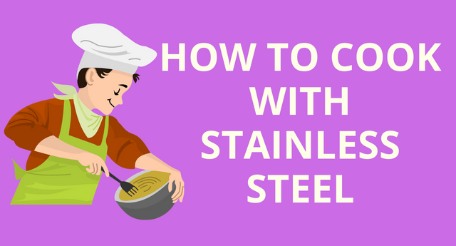 How to cook with stainless steel.png