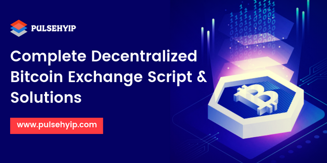 Complete Decentralized Bitcoin Exchange Script & Solutions.png