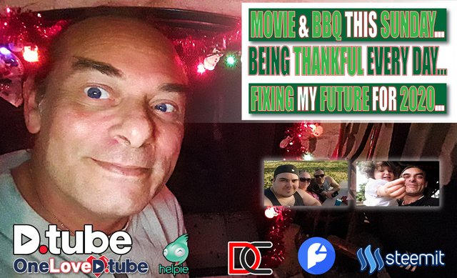 The Holiday Season is here... Movie with My Brother & Friend BBQ on Sunday... Fixing My Future in 2020... Go Watch Santa & the Three Bears... Being Thankful.jpg