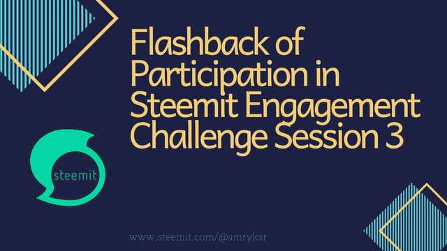 Flashback of Participation in Steemit Engagement Challenge Session 3.jpg