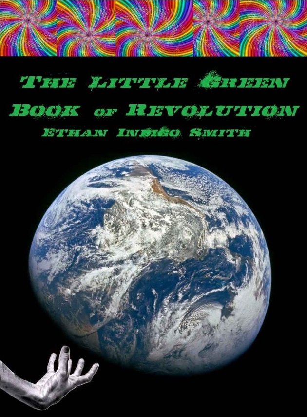 The-Little-Green-Book-Of-Revolution-Ethan-Indigo-Smith.jpg